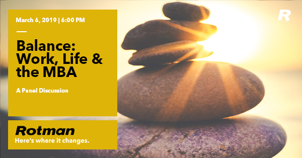 Balance: Work, Life & the MBA | March 6 