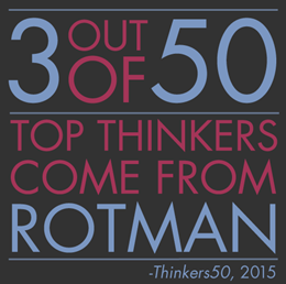 3 out 50 top thinkers come from Rotman, according to thinkers50, 2015 | Roger Martin | Richard Florida | Don Tapscott