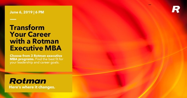 Transform Your Career with a Rotman EMBA | June 6 | 6 PM