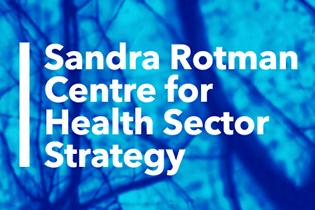 Sandra Rotman Centre for Health Sector Strategy